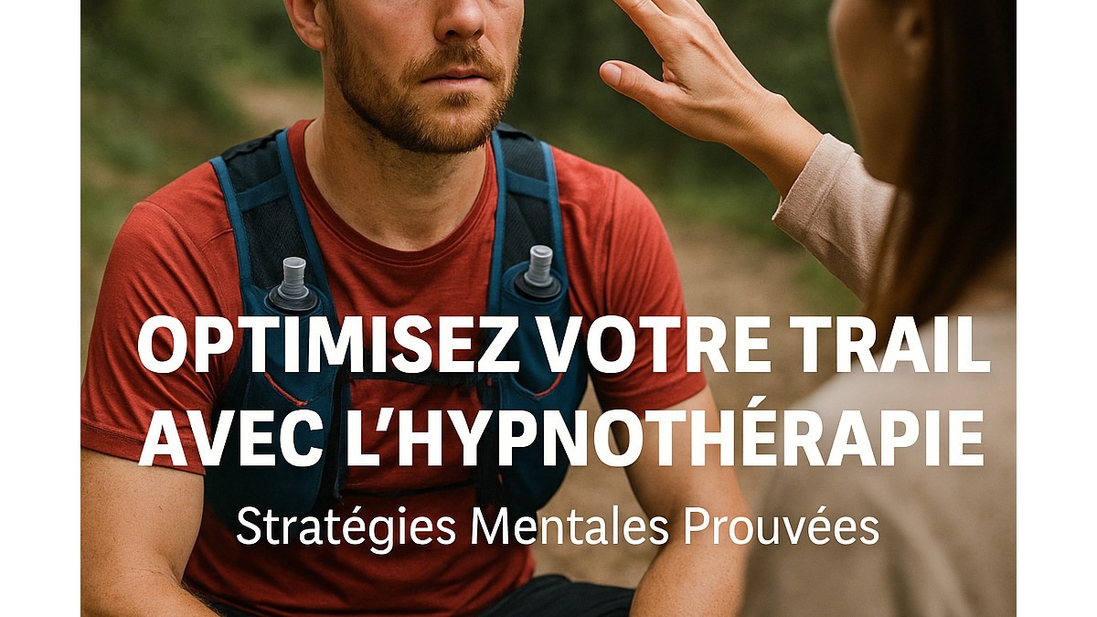 Optimieren Sie Ihre Trail-Leistung mit Hypnotherapie: Bewährte mentale Strategien für Ihr Mindset und Ihre Ziele